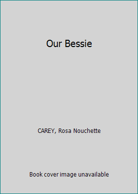 Our Bessie [Unknown] B07MH49ZR6 Book Cover