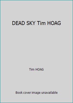 DEAD SKY Tim HOAG 1407218964 Book Cover