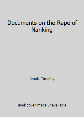 Documents on the Rape of Nanking 0472111345 Book Cover