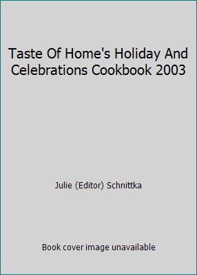 Taste Of Home's Holiday And Celebrations Cookbo... 0898213835 Book Cover