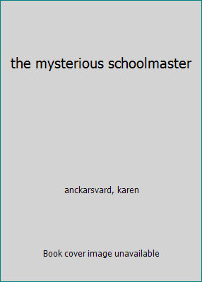 the mysterious schoolmaster B00411JJTM Book Cover