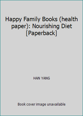 Happy Family Books (health paper): Nourishing D... 7563417710 Book Cover