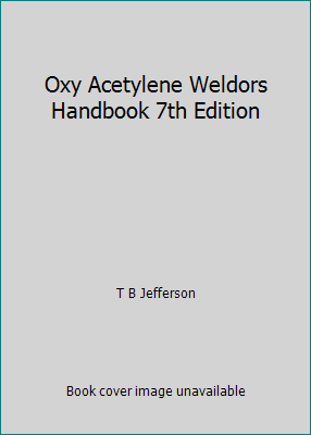 Oxy Acetylene Weldors Handbook 7th Edition B01EV9L1ZS Book Cover