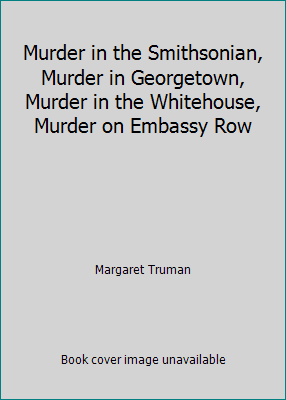 Murder in the Smithsonian, Murder in Georgetown... B001BTFRXE Book Cover