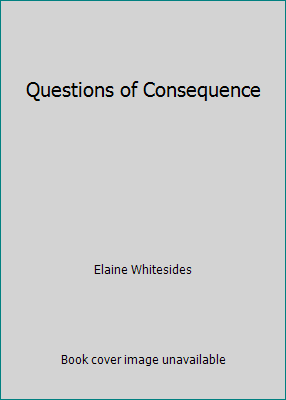 Questions of Consequence B000O2K496 Book Cover