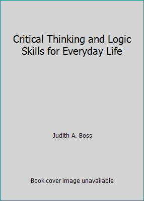 Critical Thinking and Logic Skills for Everyday... 0077484363 Book Cover