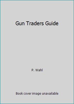 Gun Traders Guide B000JGM5YY Book Cover