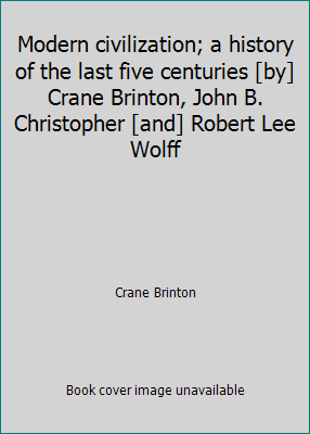 Modern civilization; a history of the last five... B001BW10XW Book Cover