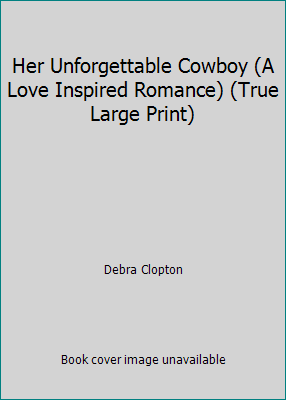 Her Unforgettable Cowboy (A Love Inspired Roman... 0373189273 Book Cover