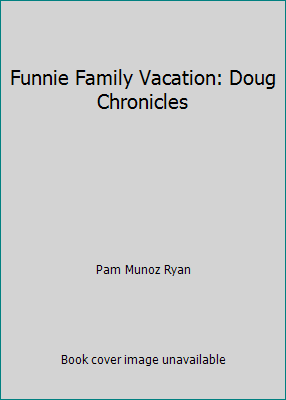 Funnie Family Vacation: Doug Chronicles 0439080924 Book Cover