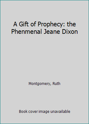 A Gift of Prophecy: the Phenmenal Jeane Dixon B01JZJYP48 Book Cover