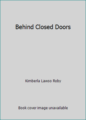 Behind Closed Doors 0739411020 Book Cover