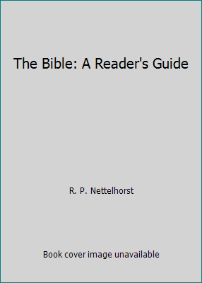 The Bible: A Reader's Guide 1435132645 Book Cover