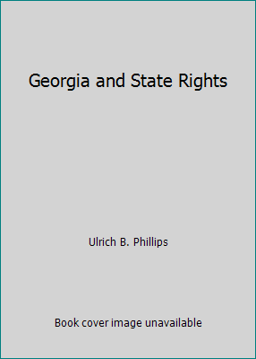 Georgia and State Rights B001LGGE7K Book Cover