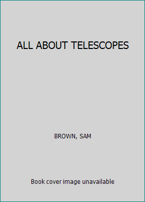 ALL ABOUT TELESCOPES B07NLBCXJ3 Book Cover