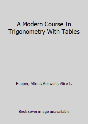 A Modern Course In Trigonometry With Tables 0137240619 Book Cover