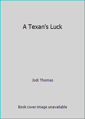 A Texan's Luck 0739447270 Book Cover