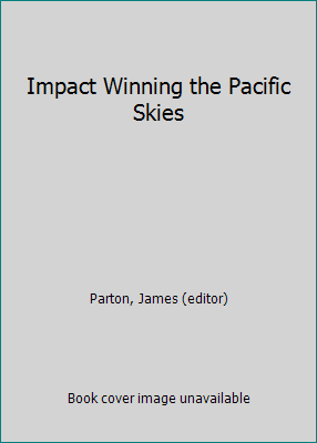 Impact Winning the Pacific Skies B000KZNUUM Book Cover