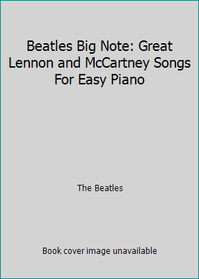 Beatles Big Note: Great Lennon and McCartney So... 0825622972 Book Cover