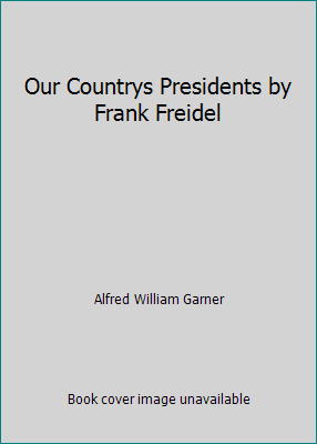 Our Countrys Presidents by Frank Freidel B004Y6VTLK Book Cover