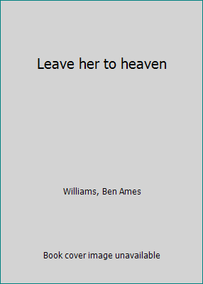 Leave her to heaven B000LZBT9A Book Cover