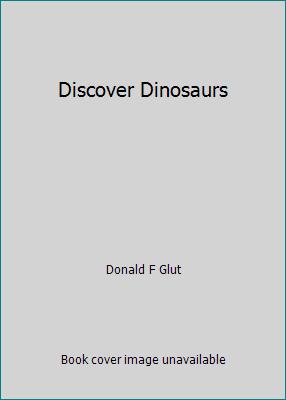 Discover Dinosaurs 1561734594 Book Cover
