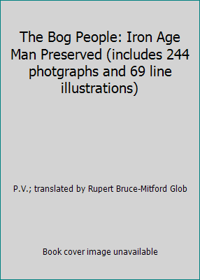 The Bog People: Iron Age Man Preserved (include... B0007J95JG Book Cover