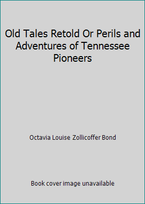 Old Tales Retold Or Perils and Adventures of Te... B00HSTAEHA Book Cover