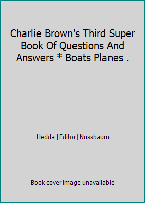 Charlie Brown's Third Super Book Of Questions A... 0394937295 Book Cover