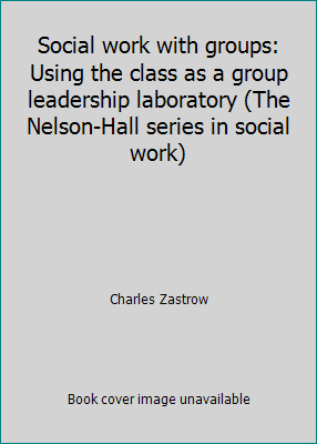 Social work with groups: Using the class as a g... 0830411712 Book Cover