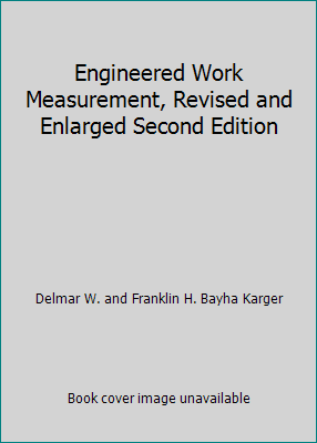 Engineered Work Measurement, Revised and Enlarg... B00TOWL1RQ Book Cover