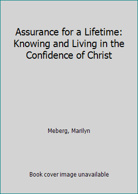 Assurance for a Lifetime: Knowing and Living in... 1400204089 Book Cover