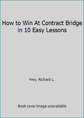 How to Win At Contract Bridge in 10 Easy Lessons B000MUPP9E Book Cover