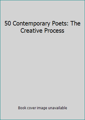 50 Contemporary Poets: The Creative Process 0679303189 Book Cover