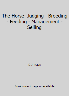 The Horse: Judging - Breeding - Feeding - Manag... B01A29EJQY Book Cover