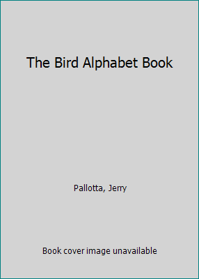 The Bird Alphabet Book 088106677X Book Cover