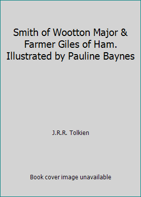 Smith of Wootton Major & Farmer Giles of Ham. I... B000Z9HMHA Book Cover