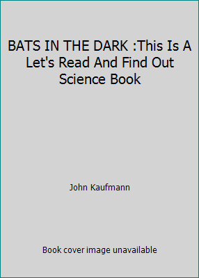 BATS IN THE DARK :This Is A Let's Read And Find... B00BZQHLY6 Book Cover