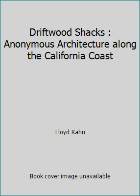 Driftwood Shacks : Anonymous Architecture along... 0936070773 Book Cover