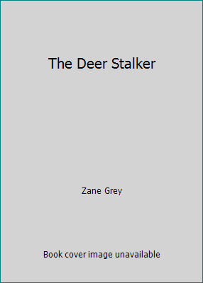 The Deer Stalker B000SN2ZKC Book Cover