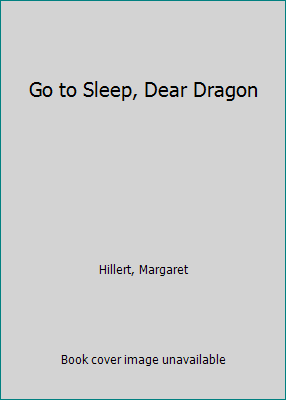 Go to Sleep, Dear Dragon 0878958800 Book Cover