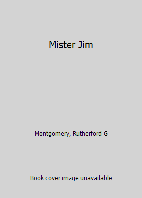 Mister Jim B00ECMX61W Book Cover