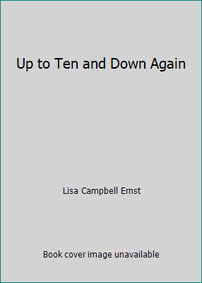 Up to Ten and Down Again 0688045413 Book Cover