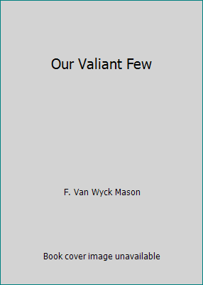 Our Valiant Few B001QI3VS8 Book Cover