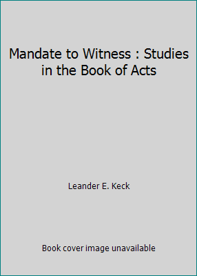 Mandate to Witness : Studies in the Book of Acts B000O2PXD8 Book Cover