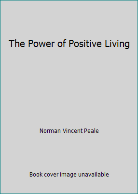 The Power of Positive Living B00GU1UAAI Book Cover
