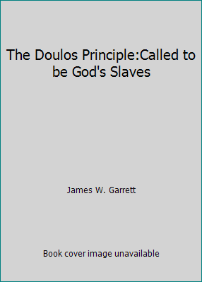 The Doulos Principle:Called to be God's Slaves 096532561X Book Cover