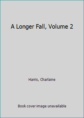 A Longer Fall, Volume 2 1481494961 Book Cover