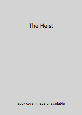 The Heist 1472235754 Book Cover