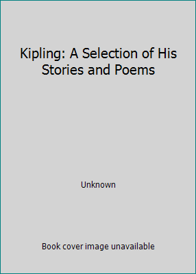 Kipling: A Selection of His Stories and Poems B0013AK0T2 Book Cover